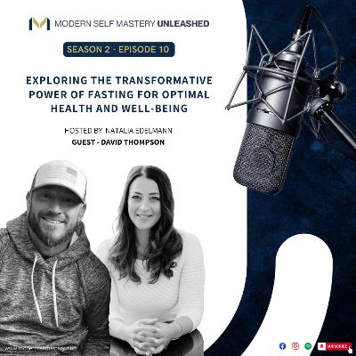 10 - Exploring the Transformative Power of Fasting for Optimal Health and Well-being