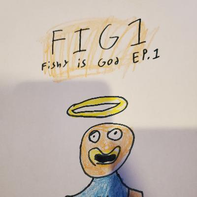 Fishy is God EP.1
