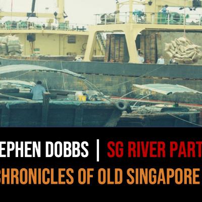 Stephen Dobbs – The Singapore River & the Lightermen Part 1 | Chronicles of Old Singapore Stephen Dobbs – The Singapore River & the Lightermen Part 1 | Chronicles of Old Singapore