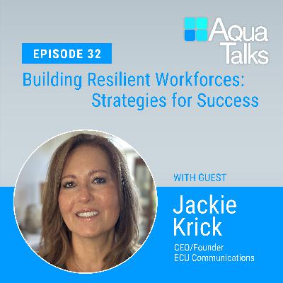 Ep 32 - Building Resilient Workforces: Strategies for Success