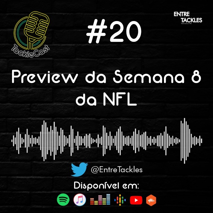 TackleCast #20 - Preview da Semana 8 da NFL TackleCast #20 - Preview da Semana 8 da NFL