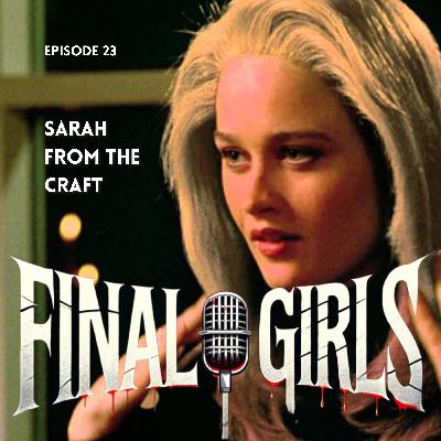 Sarah from The Craft