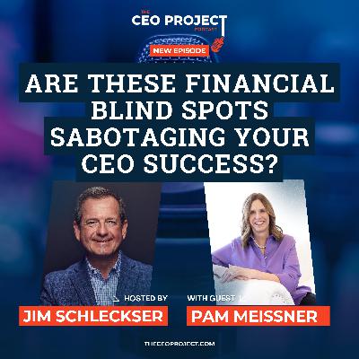 Are These Financial Blind Spots Sabotaging Your CEO Success?
