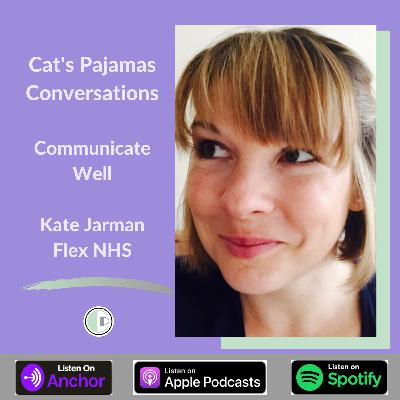 Cat's Pajamas Conversations Communicate Well with Kate Jarman