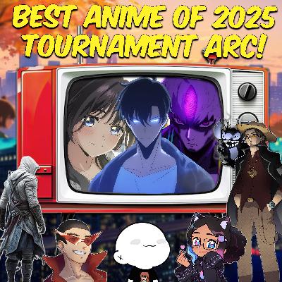 OFF DA BINGE EPISODE 61 | Which is the BEST Anime of 2025!? (TOURNAMENT EDITION)