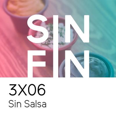 3X06 - SIN SALSA