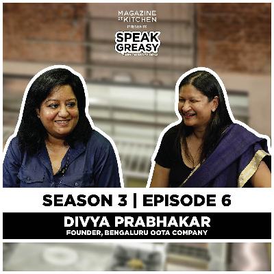 Speak Greasy with Gauri Devidayal & Divya Prabhakar | Ep 3.6 | Championing The Unconventional