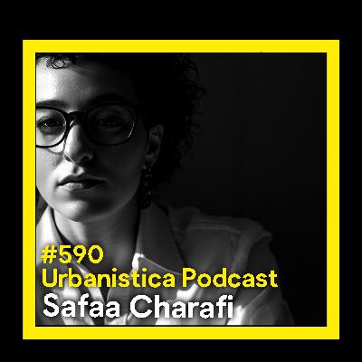 590. Decolonising Urban Planning & Feminist Refusal - Safa Charafi 590. Decolonising Urban Planning & Feminist Refusal - Safa Charafi