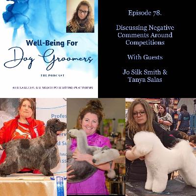 Episode 78 - Jo Silk Smith & Tanya Salas … Discussing the Negative Comments Around Competitions