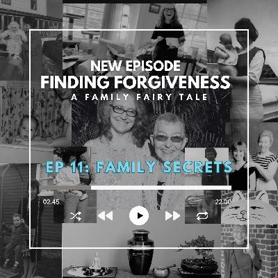 Ep. 11 - Family Secrets
