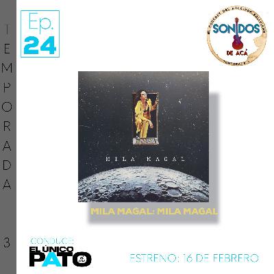 Escucha temprana: EP autotitulado de Mila Magal | Ep.24 | T3