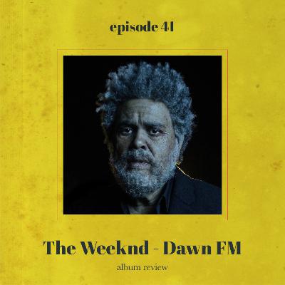 The Weeknd - Dawn FM ALBUM REVIEW