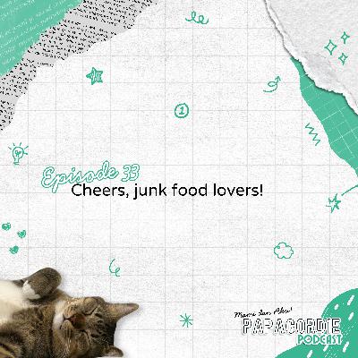 Cheers, junk food lovers! Cheers, junk food lovers!