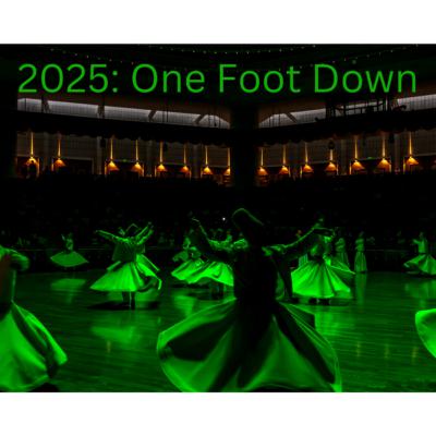 Episode 136: 2025 - Moving With One Foot Down Episode 136: 2025 - Moving With One Foot Down