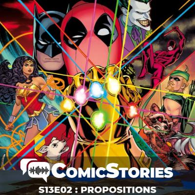 ComicStories - S13E02 : Propositions