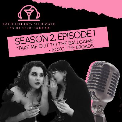 Season 2, Episode 1 - "Take Me Out to the Ballgame"