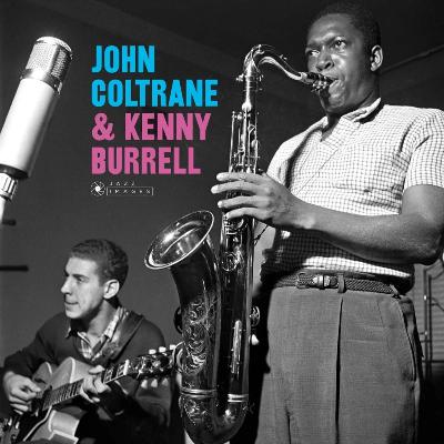 Jazz es finde - John Coltrane & Kenny Burrell - 05/04/26 Jazz es finde - John Coltrane & Kenny Burrell - 05/04/26