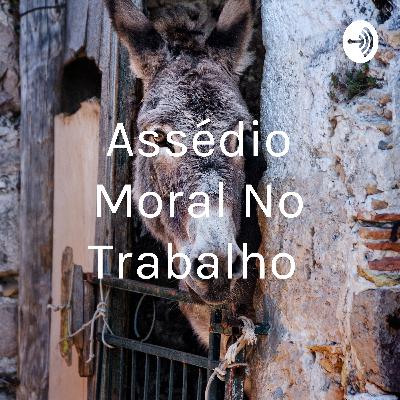 Assédio Moral No Trabalho  (Trailer)