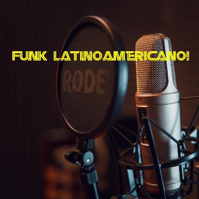 Funk Latinoamericano!