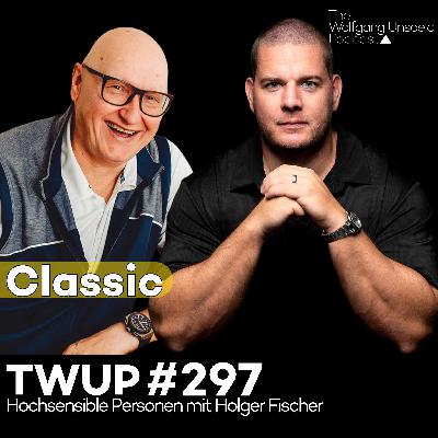 TnT Classic - Hochsensible Personen & die Balance der Gehirnhälften mit Holger Fischer - TWUP #297 TnT Classic - Hochsensible Personen & die Balance der Gehirnhälften mit Holger Fischer - TWUP #297
