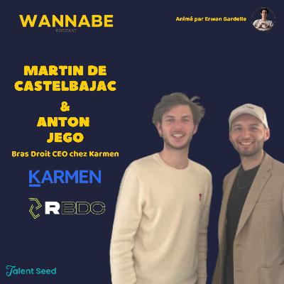 Anton & Martin, Bras droit CEO chez Karmen
