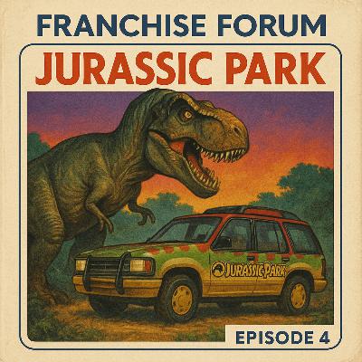 Franchise Forum Ep. 4 - Jurassic Park (1993)