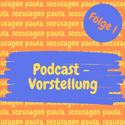 Folge 1 - Podcast-Vorstellung Folge 1 - Podcast-Vorstellung