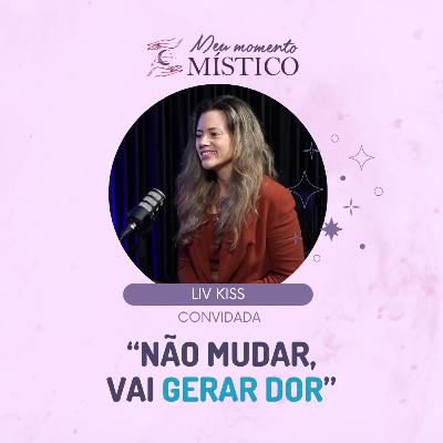 110 | Nutrição da consciência: o que você absorve vai além do prato, com Liv Kiss