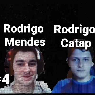 BRO PODCAST#4: Rodrigo Mendes e Rpdrigo Catap