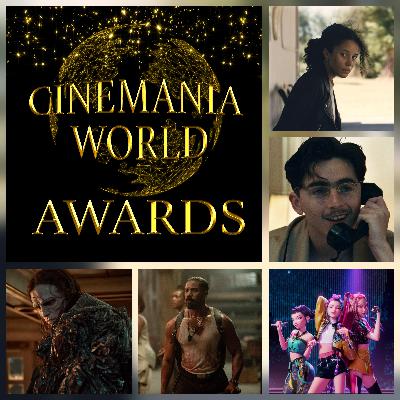 The 8th Annual Cinemania World Awards! The 8th Annual Cinemania World Awards!
