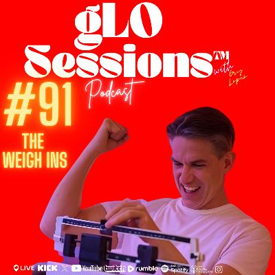 #91 The Weigh Ins #91 The Weigh Ins