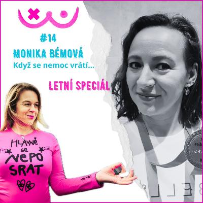 14. Když se nemoc vrátí...Monika Bémová a Edita Strusková
