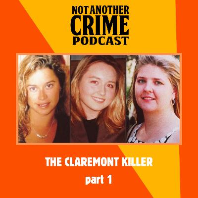 The Claremont Killer Part One