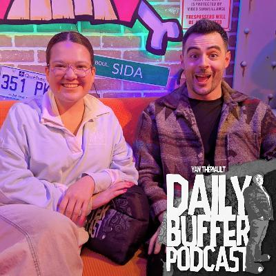 Alexandra Thibeault et Alexis Blanchette!! - Le Daily Buffer [ENTREVUE]
