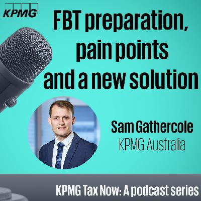 FBT preparation, pain points and a new solution FBT preparation, pain points and a new solution