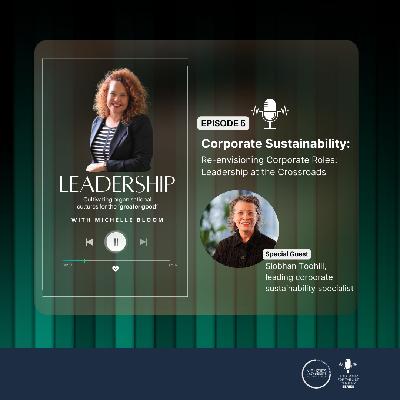 Corporate Responsibility | Re-envisioning Corporate Roles: Leadership at the Crossroads, hosted by Michelle Bloom
