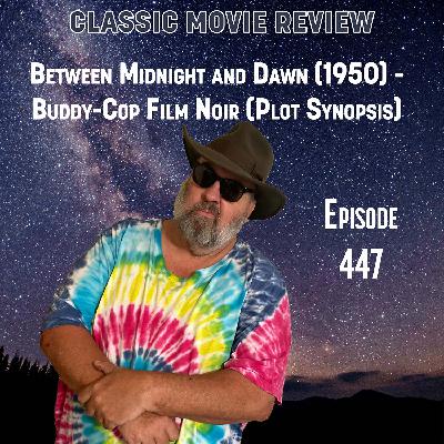 Between Midnight and Dawn (1950) - Buddy-Cop Film Noir (Plot Synopsis)
