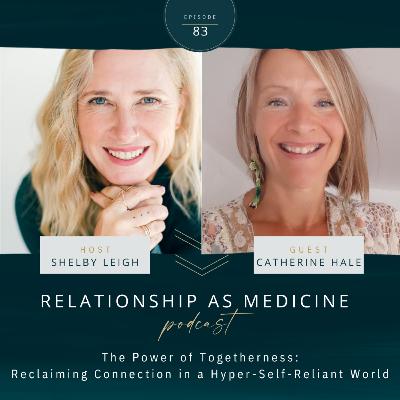 The Power of Togetherness: Reclaiming Connection in a Hyper-Self-Reliant World, with Catherine Hale The Power of Togetherness: Reclaiming Connection in a Hyper-Self-Reliant World, with Catherine Hale