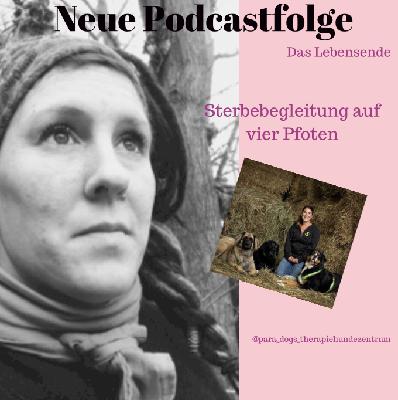 #033 Sterbebegleitung auf vier Pfoten - mit Ines Hinz