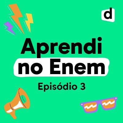 Episódio 3: Aprovados no Enem | Controle emocional na véspera e durante a prova do Enem