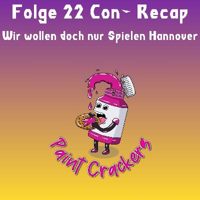 Con-Recap Wir wollen doch nur Spielen -Folge 22
