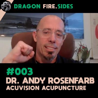 The Future of Acupuncture: Evolution or Extinction? A Fireside Conversation with Dr. Andy Rosenfarb