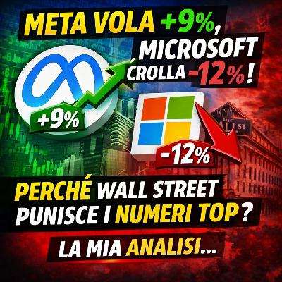 Meta vola +9% Microsoft crolla -12% perché Wall Street punisce i numeri top - La mia analisi... Meta vola +9% Microsoft crolla -12% perché Wall Street punisce i numeri top - La mia analisi...