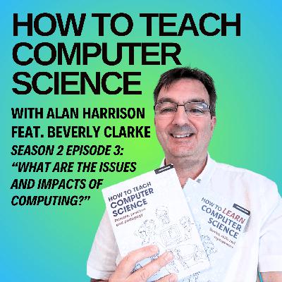 What are the Issues and Impacts of Computing?