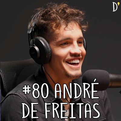 #80 ANDRÉ DE FREITAS - Stand Up, Comédia, Inteligência Artificial, Hustle Jobs, Potencial