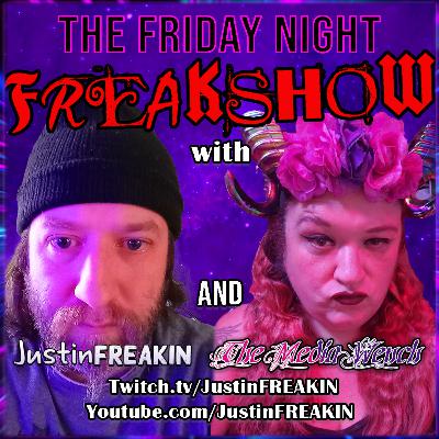 The Friday Night FREAK Show with The Media Wench