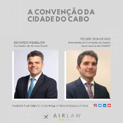 Felipe Bonsenso e Ricardo Fenelon sobre a Convenção da Cidade do Cabo