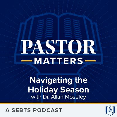 Navigating the Holiday Season with Dr. Allan Moseley - EP215