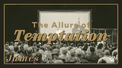 The Allure of Temptation