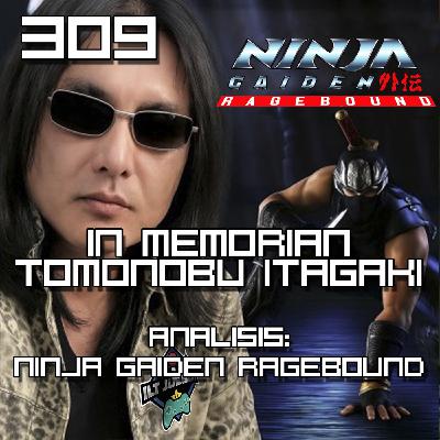 ILT-309 In Memorian Tomonobu Itagaki y analisis del Ninja Gaiden Ragebound